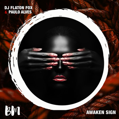 DJ Flaton Fox, Paulo Alves - Awaken Sign [BM114A]
